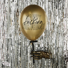 Load image into Gallery viewer, "Happy Fucking Birthday" - Gold Chrome