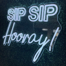 Load image into Gallery viewer, Sip Sip Hooray Neon Sign Rental
