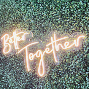 Better Together Neon Sign Rental - Large