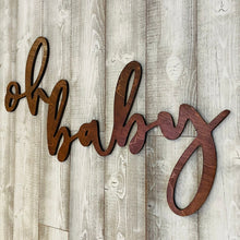 Load image into Gallery viewer, Oh Baby Wood Sign Rental - Stained
